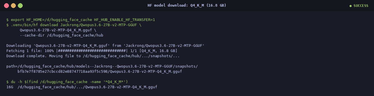 Hugging Face hf download command pulling Qwopus3.6-27B-v2-MTP-Q4_K_M.gguf at 16.8 GiB to /d/hugging_face_cache/hub